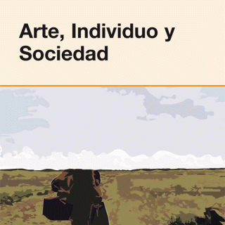 Arte, Individuo y Sociedad